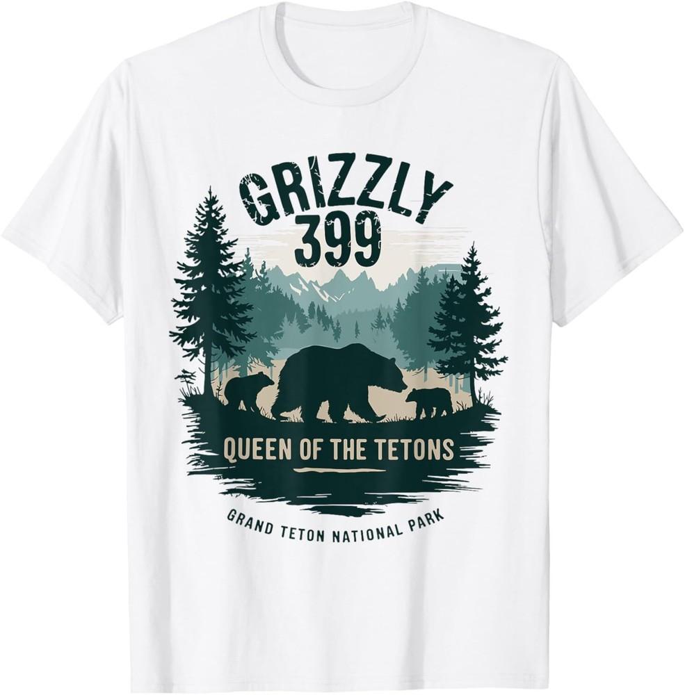 Queen Of The Tetons Grizzly 399 Bear Lovers National Park T-Shirt Unisex T-Shirt XXXXL