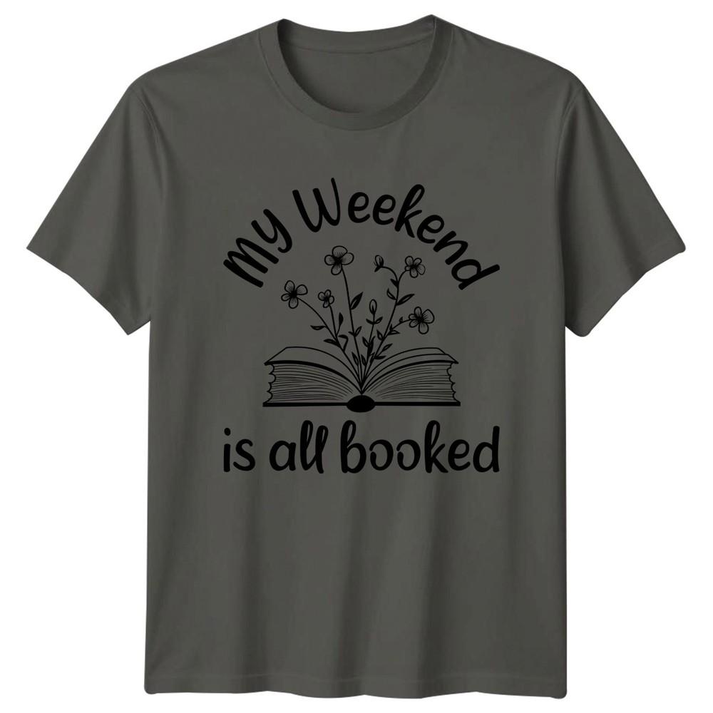 My Weekend Is All Booked TShirt Book Lover Pun Reading Birthday Gift S