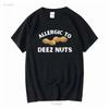 Allergic To Deez Nuts Peanut Allergy Funny Softstyle T Shirt Long or Short Sleeves Vintage Washed Stretched Unisex