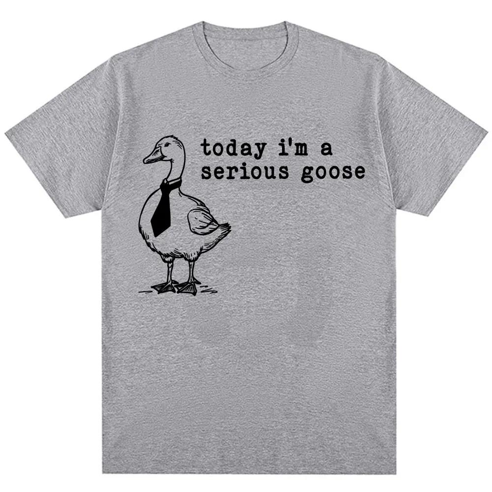 Heute bin ich eine ernste Gans Lustiges albernes Meme Bedruckte T-Shirts Damen Trendig Harajuku Kurzarm Lässiges T-Shirt Kleidung