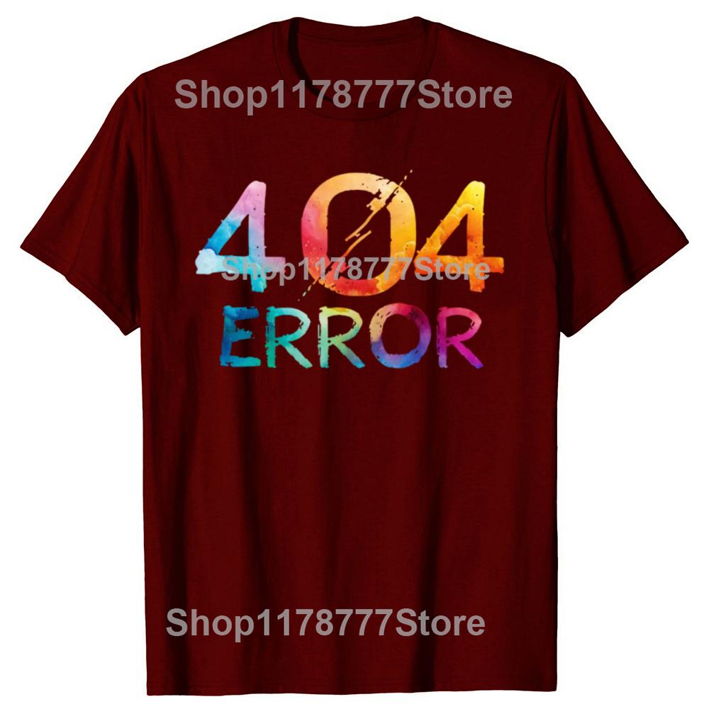 Funny Programmer Error 404 Computer Science T Shirts Cotton Birthday Gifts Mens Clothing Fashion Casual Loose Oversized T Shirt
