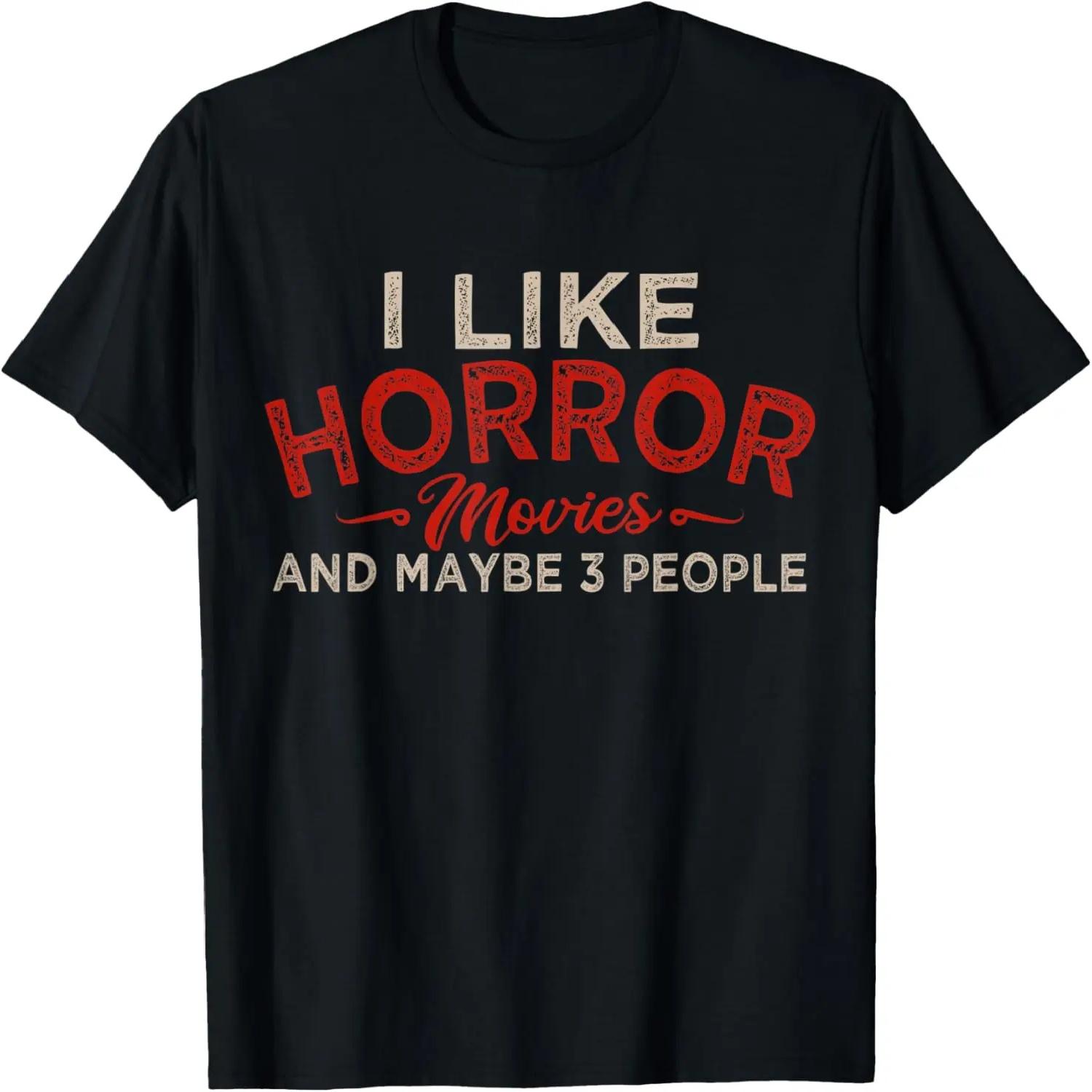 I Like Horror Movies And Maybe 3 People T-Shirt XXXXXL разноцветный