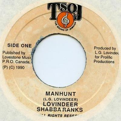 7inch Record LOVINDEER, SHABBA RANKS / KRIMSON H - Manhunt / Dub Hunt NONE TSOJ 1990 Jamaica Reggae, Ska & Dub Used