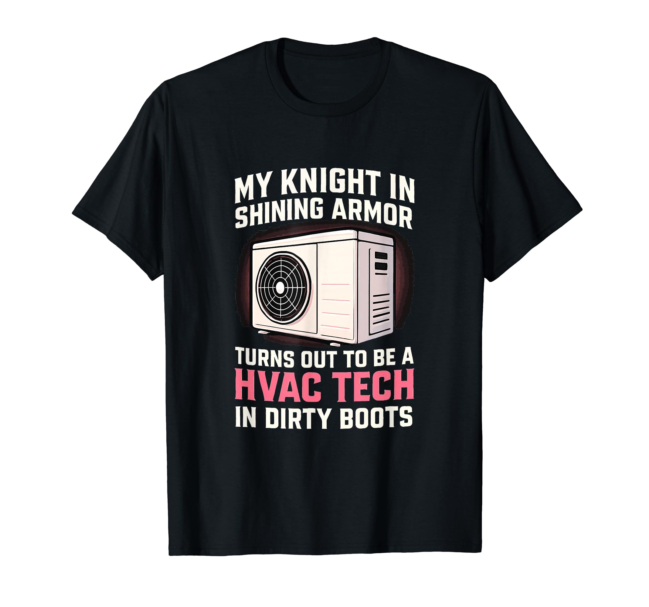 

My Knight In Shining Funny HVAC Tech Wife Women s Girls T-Shirt