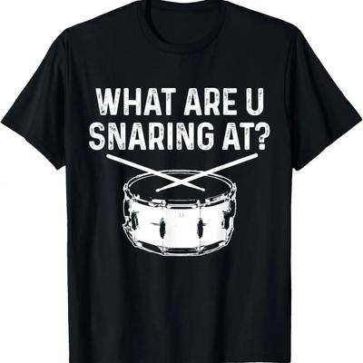 Drummer What Are You Snaring At Funny Drums Snare T-Shirt