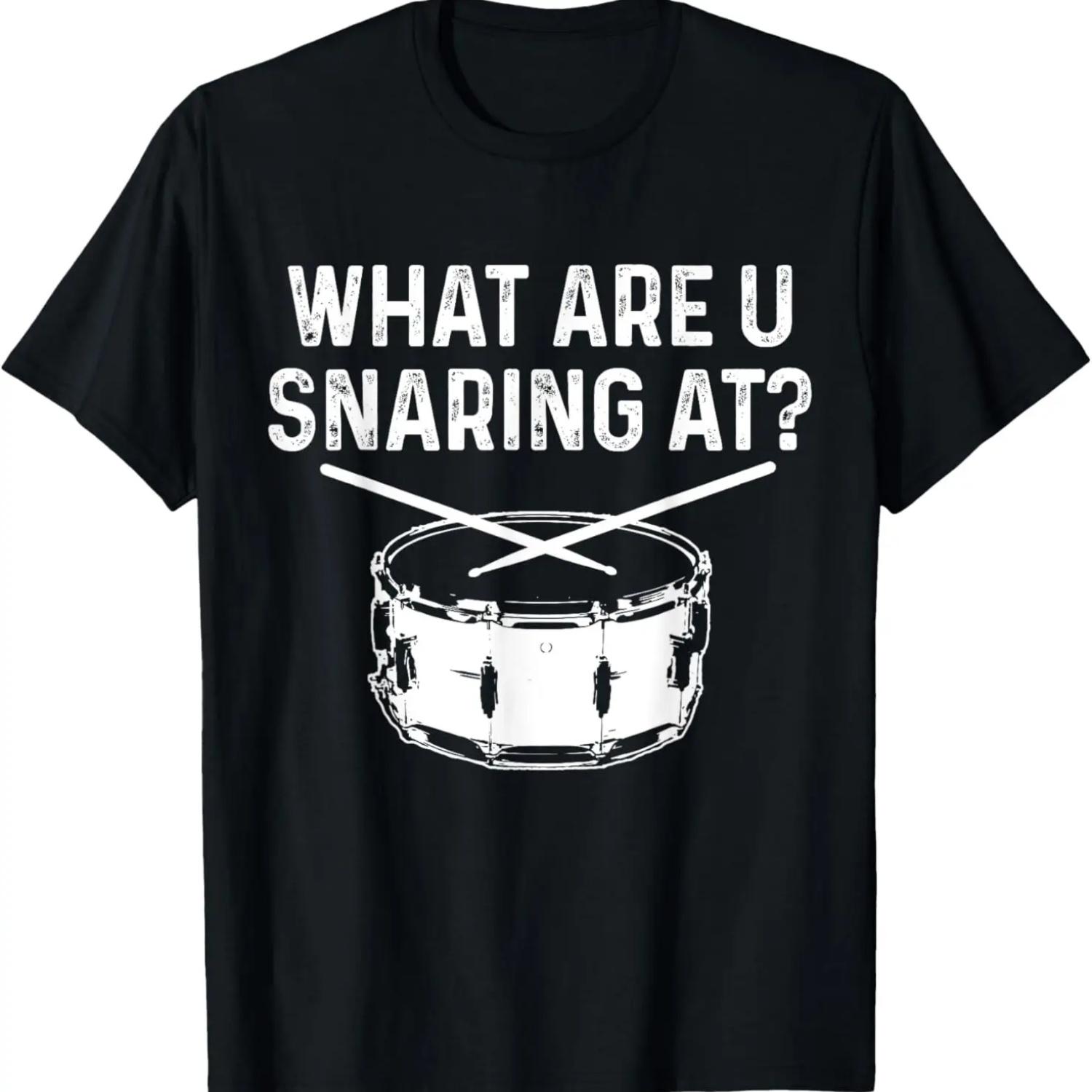 

Drummer What Are You Snaring At Funny Drums Snare T-Shirt XXXXXL