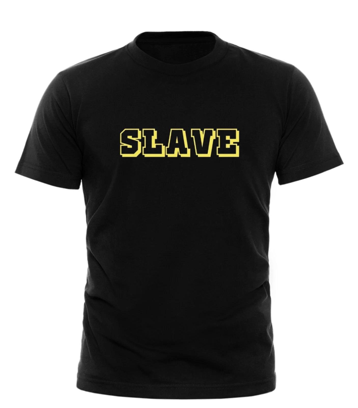 Slave Funny Slogan T-Shirt All sizes unisex adult black white T-shirt cotton XL