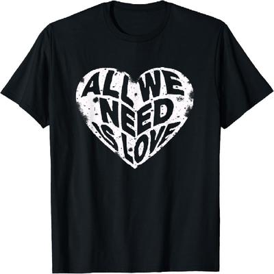 Alles was wir brauchen ist Liebe T-Shirt Cooles Valentinstagsgeschenk für Verliebte