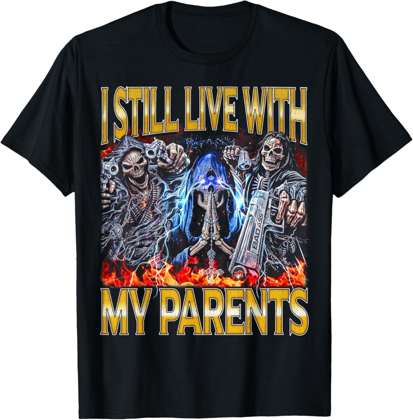 My Parents - Edgy Skeleton Hard Skeleton Meme T-Shirt S