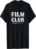 Film Club - Fun School Hobby Group Movie Lover T-Shirt
