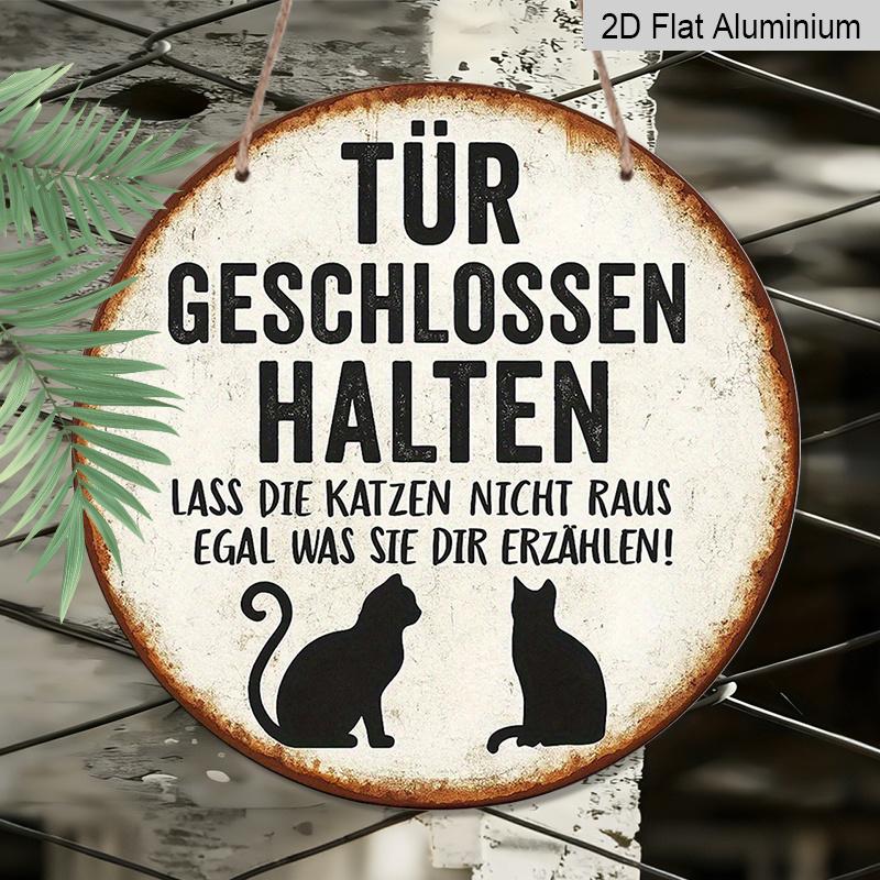 2D Flat, 1pc German "Keep Door Closed" Cat Warning Sign - German Text & Cat Silhouettes, Vintage-Modern Aluminum Door Hanger for Cat Owners, /Outdoor
