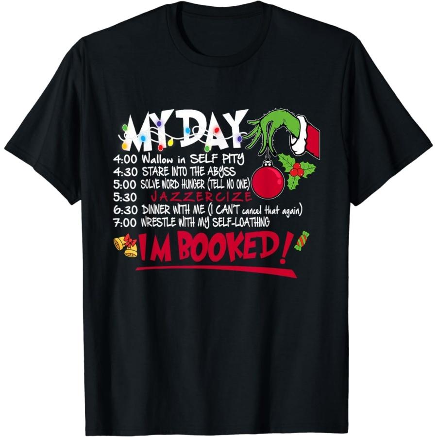 My Day Schedule I’m Booked Christmas Shirt Merry Christmas T-Shirt S