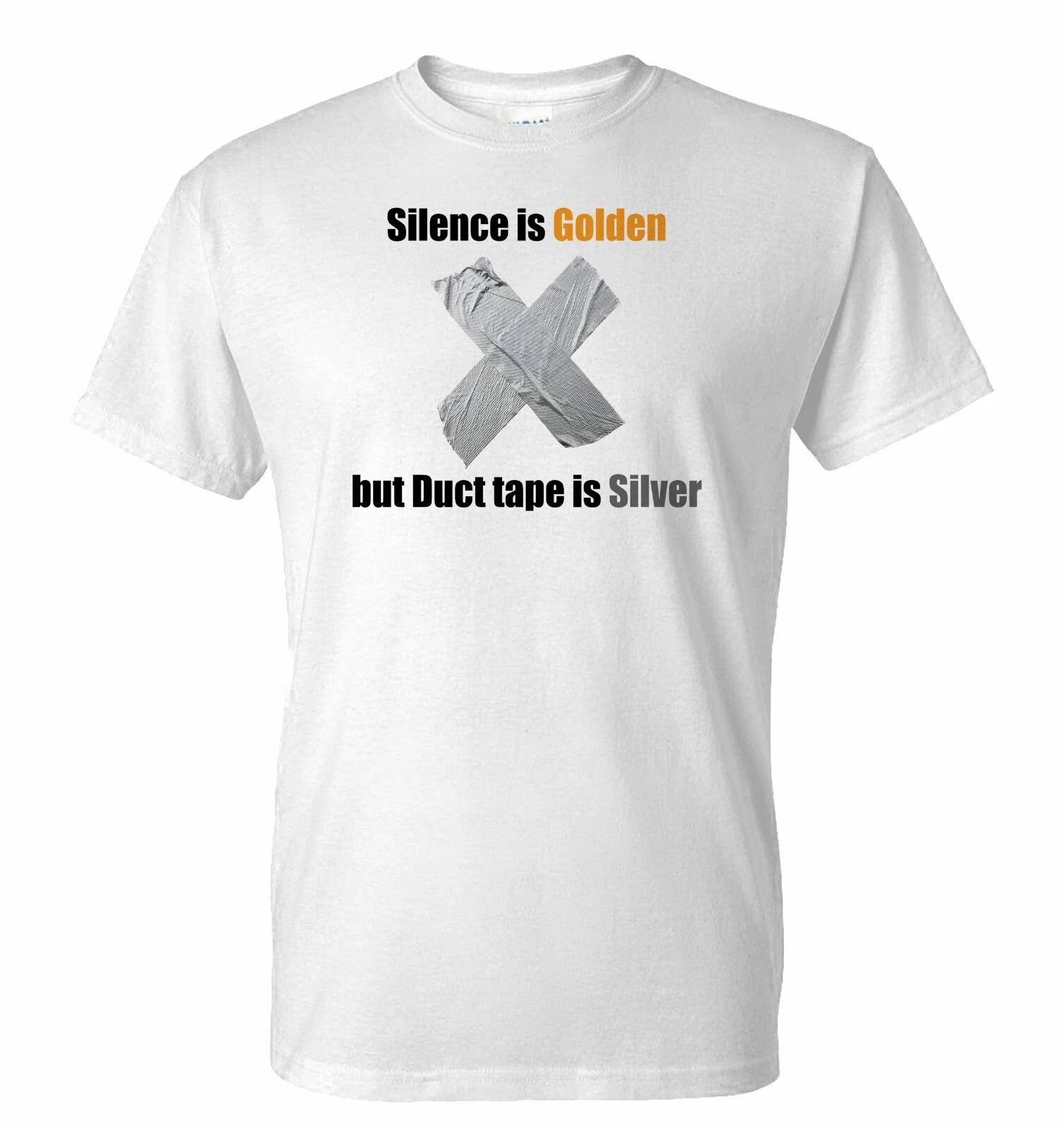 

Mens Silence Is Golden But Duct Tape Is Silver Funny T shirt L