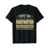 Funny Slogan Trust Me Im A Construction Worker T Shirt Vintage Streetwear Graphic Stylish Comfortable Soft Unisex