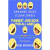 Funniest Joke Book For All Ages Awesome Clean Dad Jokes Paperback by Independently Published