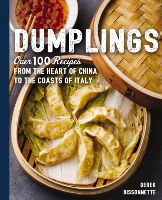The Dumplings : Over 100 Recipes from the Heart of China To the Coasts of Italy Book