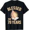 Binecuvântat pentru 78 de ani - Tricou Creștin pentru a 78-a Zi de Naștere