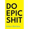 DO EPIC SHIT Paperback UKN1029