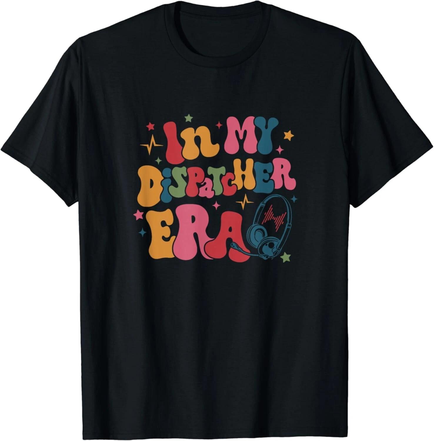 In My Dispatcher Era 911 Police Emergency Appreciation Gift Unisex T-Shirt S
