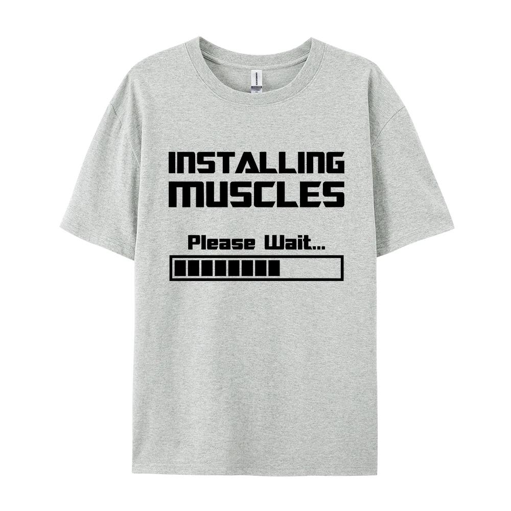 Summer New Tshirts Installing Muscles Please Wait Loading Bar Funny Print T Shirt Men Women Loose Cotton Short Sleeve Cool Tees
