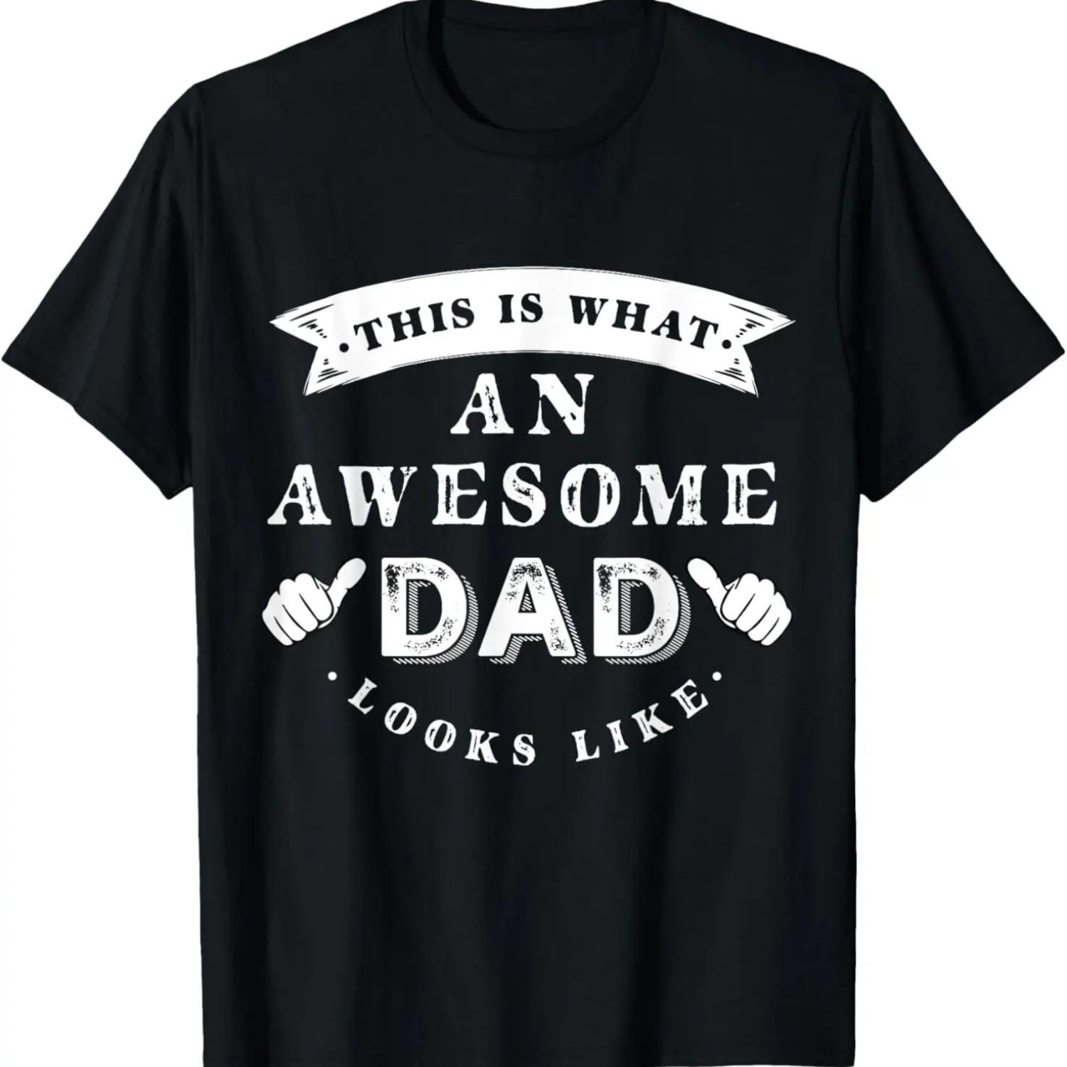 This is What An Awesome Dad Looks Like Father T-Shirt S