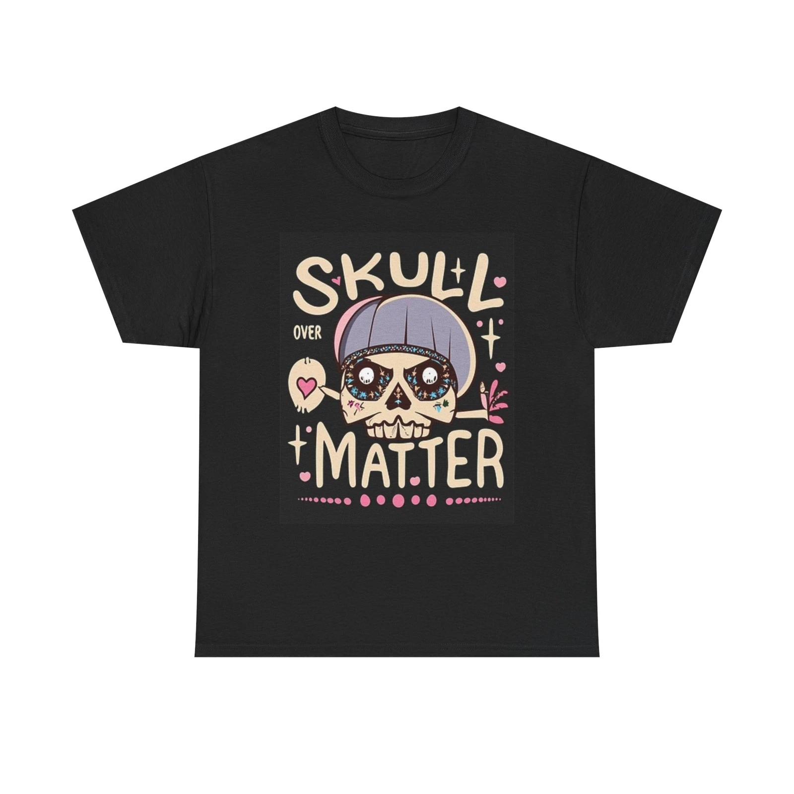 Men s and Women s T-shirts Skull Over Matter Graphic XS