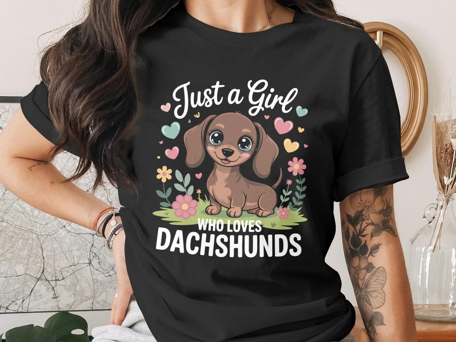 Dachshund T-Shirt, Just A Girl Who Loves Dachshunds, Cute Dog Tee, Dog Lover 2XL