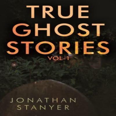 True Ghost Stories by Jonathan Stanyer Paperback Book 9781788309950
