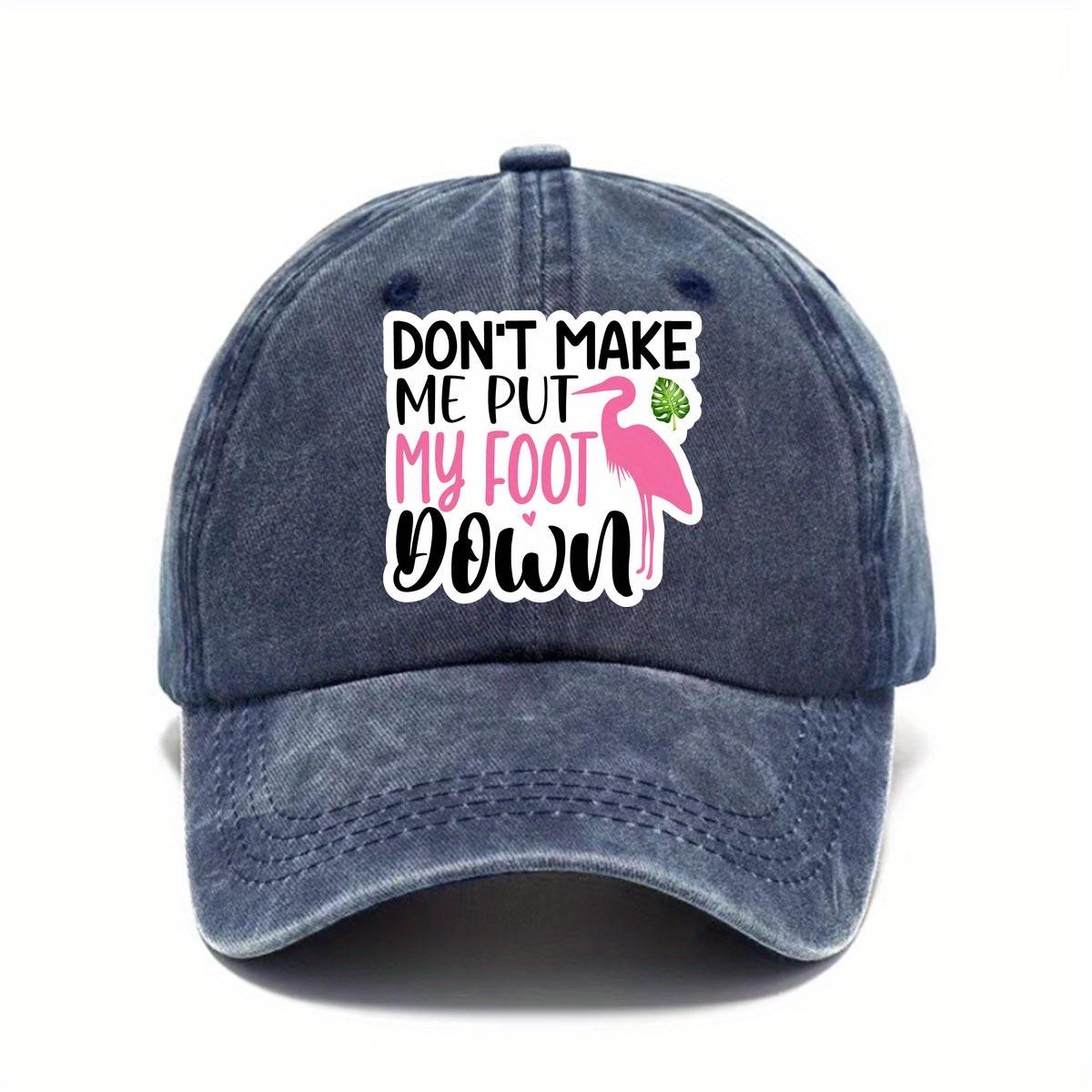 Фламинго Не Заставляй Меня Ставить Ногу Кепка Бейсболка Унисекс Полиэстер Повседневная Регулируемая Шляпа Для Защиты от Солнца One Size