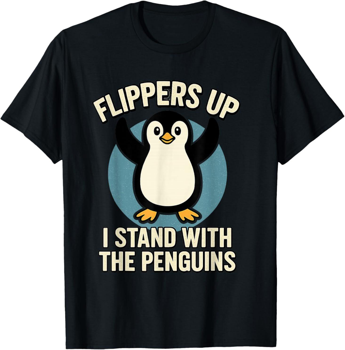 Funny Penguin Flippers Up I Stand With The Penguins T-Shirt Unisex T-Shirt XL