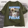Diagnosed Freak Funny Cat Meme T-shirt Men Women Silly Cat Memes T Shirt Unisex Casual Round Neck Cotton Cat Tee Streetwear Tees