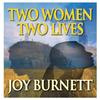 Two Women Two Lives by Joy Burnett Paperback Book 9781914933516