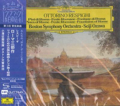 CD SEIJI OZAWA BOSTON SYMPHONY ORCHES  Respighi Pini Di Roma Feste Romane UCCS50056 DG DEUTSCHE GRA 2021 Japan Obi Classical