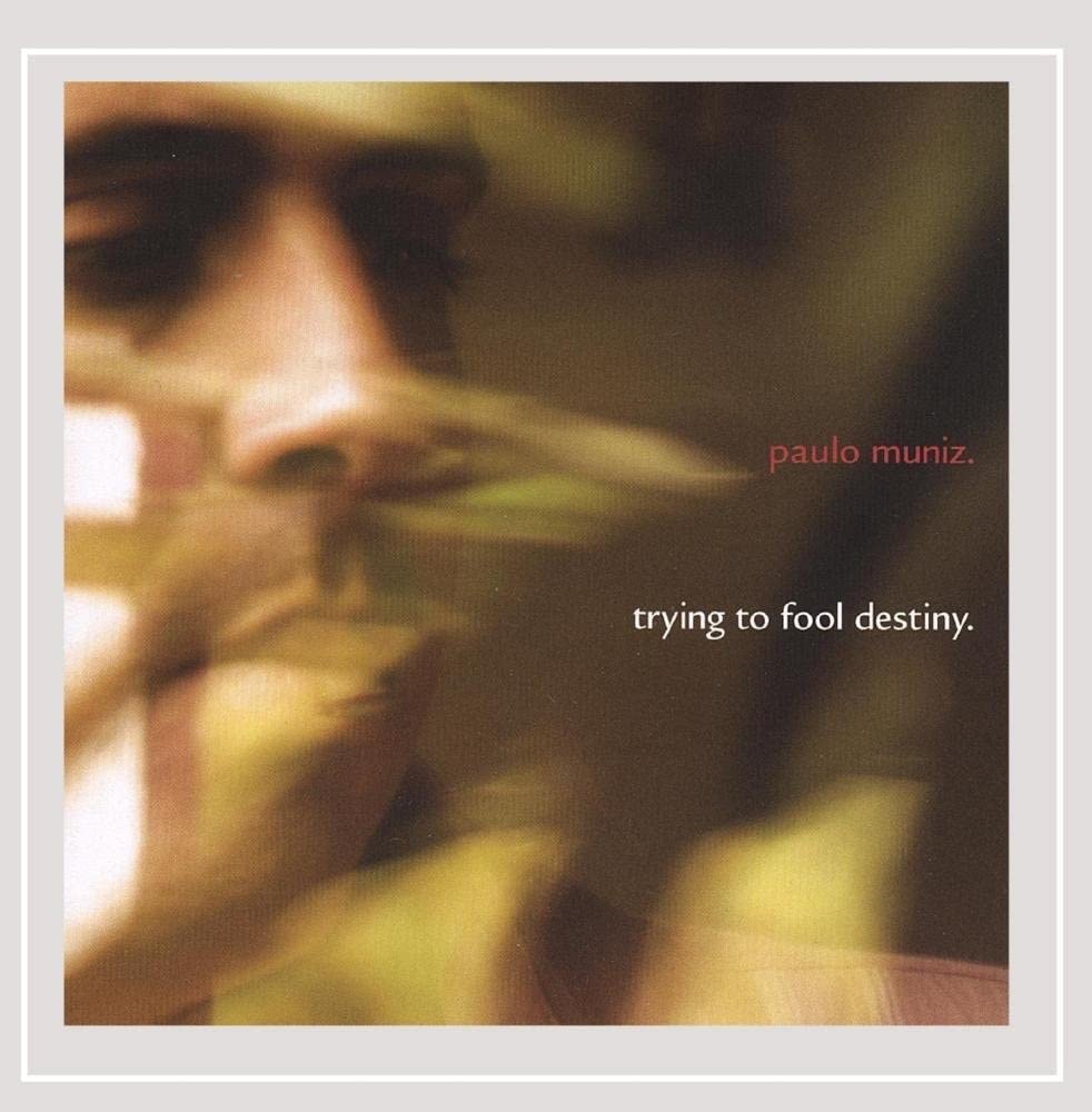 

CD PAULO MUNIZ - Trying to Fool Destiny PFM00227 Production Dess 2007 US Jazz Used