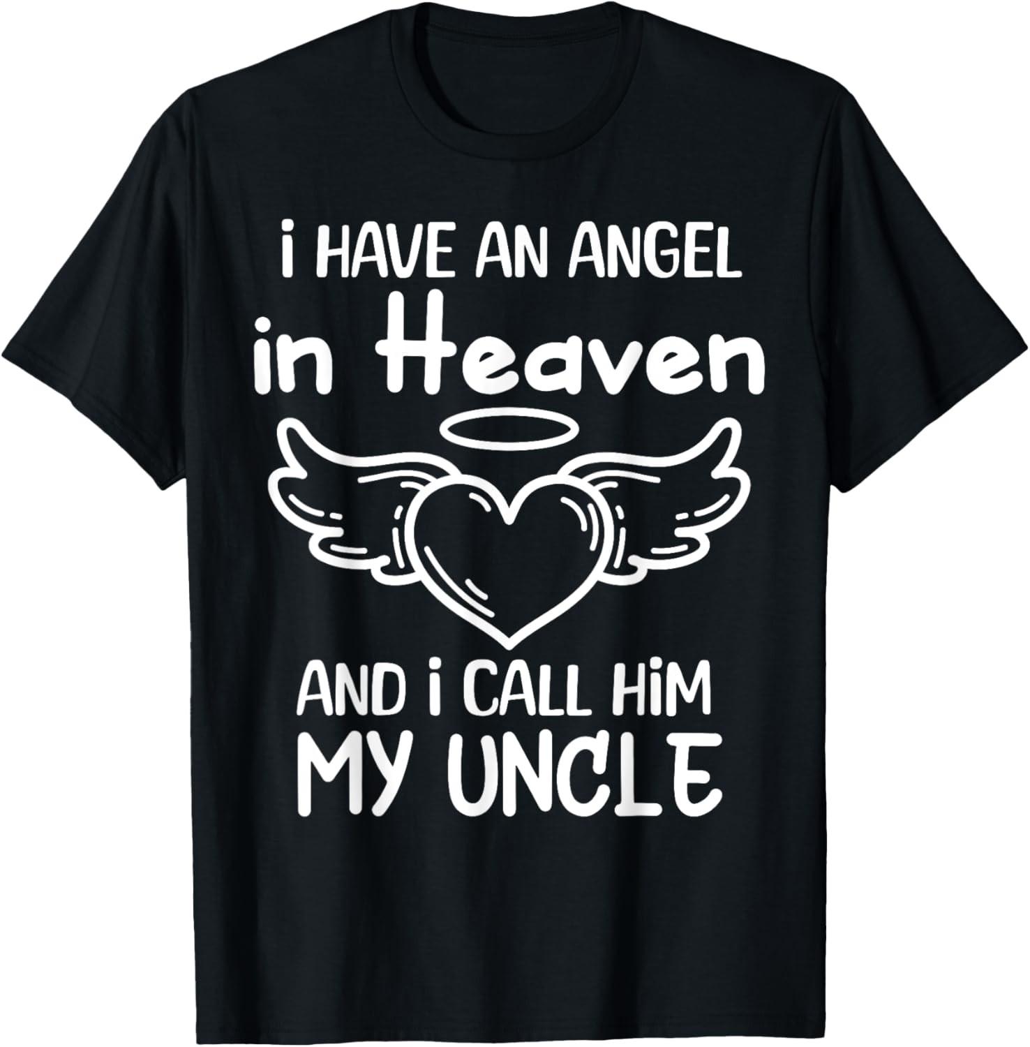 I Have an Angel in Heaven I Call Her My Uncle Cute Memorial T-Shirt S