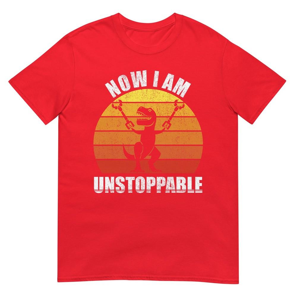Retro Now I Am Unstoppable Shirt Funny TRex Gifts Vintage TShirt S