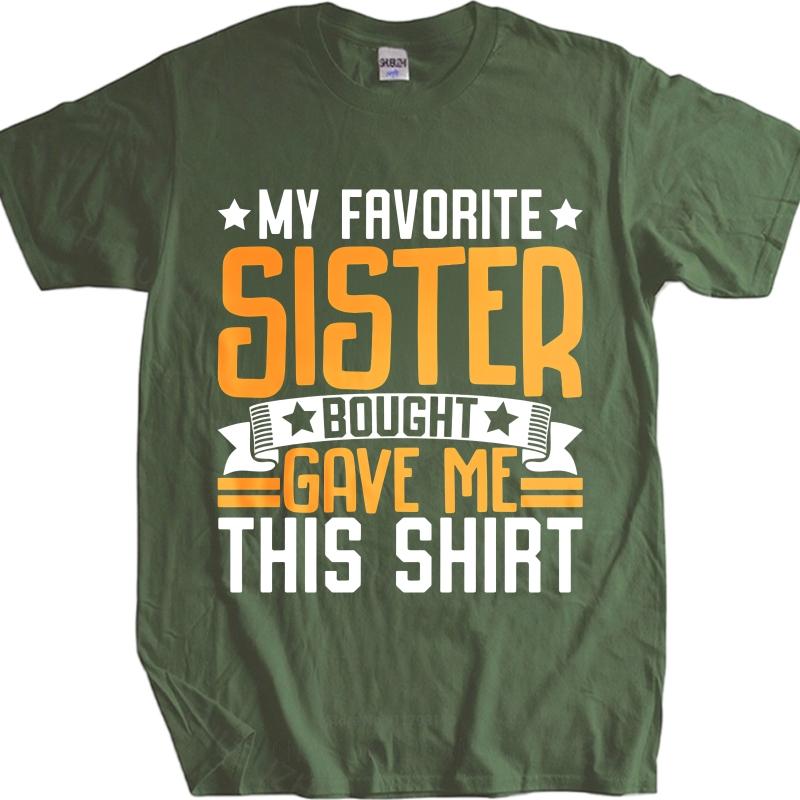 Mode Sommer Jugendliche T-Shirt Meine Lieblingsschwester Hat Mir Dieses Shirt Gekauft Gegeben Kurzarm Weicher Rundhalsausschnitt T-Shirt Männliches T-Shirt