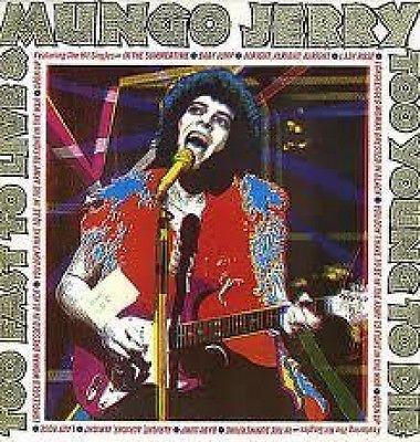 

LP Record MUNGO JERRY - Too Fast To Live & Too Young To Die PYL6027 PRT 1988 UK Pop Used