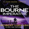 Robert Ludlums The Bourne Imperative by Eric Van Lustbader... 9781409120568