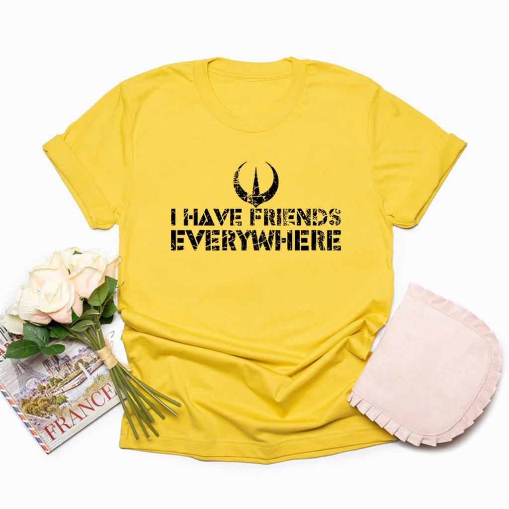 I Have Friends Everywhere Unisex Tee Andor Inspired Shirt Casual Short Sleeve Round Neck T-Shirt Vintage Men Women Graphic Tee