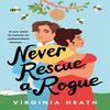 Never Rescue a Rogue by Virginia Heath Paperback Book 9781472288745