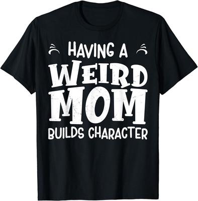 Weird Mom Quotes Design Bestes T-Shirt Unisex T-Shirt