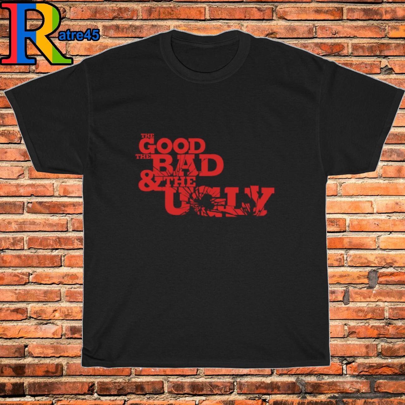 Men s and Women s T-shirts The Good The Bad The Ugly XXXL
