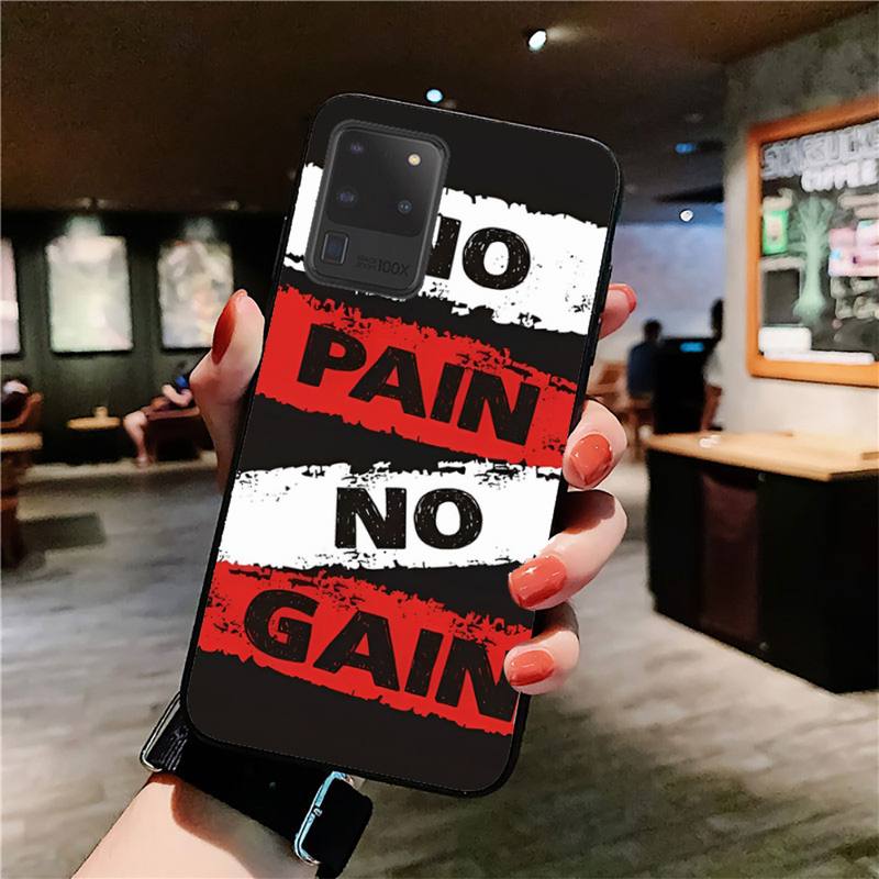 YNDFCNB No Pain No Gain Phone Case for Samsung S20 Lite S21 S10 S9 Plus for Redmi Note8 9pro for Huawei Y6 Cover