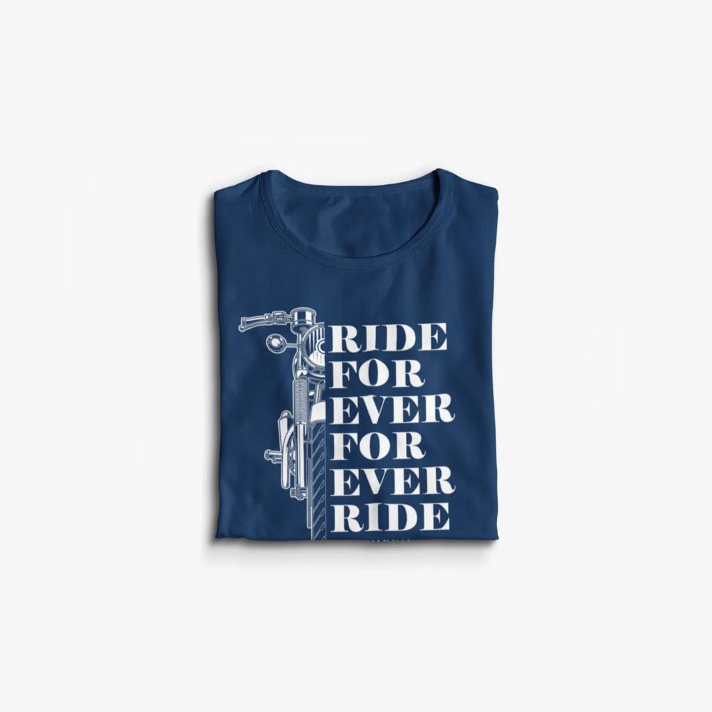 Ride for Ever for Ever Ride Motorcycles Riders Casual TShirt Summer Cotton ONeck Short Sleeve Unisexs T Shirt New S3XL