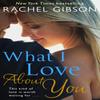 What I Love About You by Rachel Gibson Paperback Book 9780552170550