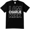 I AM CHARLIE KIRK Graphic T-shirt
