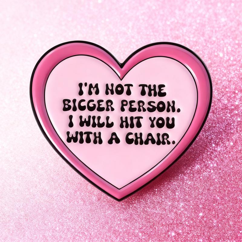 Pink Heart Enamel Pins I'm Not The Bigger Person Brooches Lapel Badges Custom Funny Quotes Jewelry Gift for Family Friends