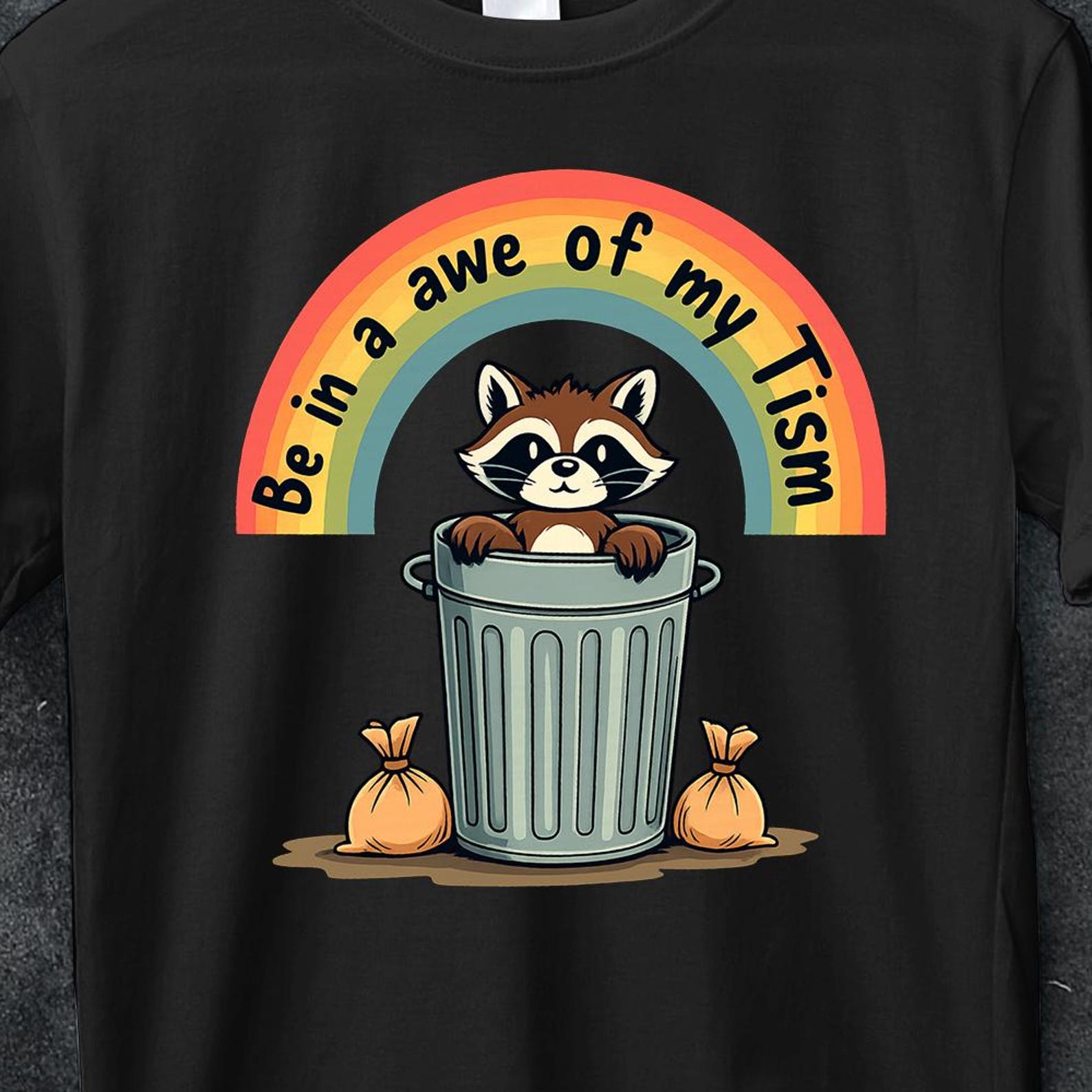 Be In Awe Of My Tism Meme Shirt, Funny Autism Awareness Tee, Meme shirt, Autism Funny tee, Autistic Raccoon Shirt,Sarcastic Autistic crazy, S