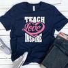 Teach Love Inspire T Shirt 02186 Unisex T-Shirt